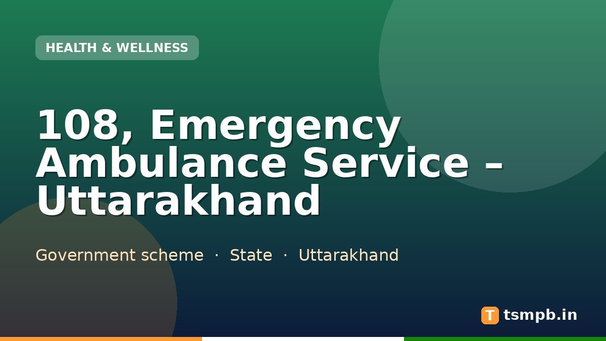 108, Emergency Ambulance Service – Uttarakhand