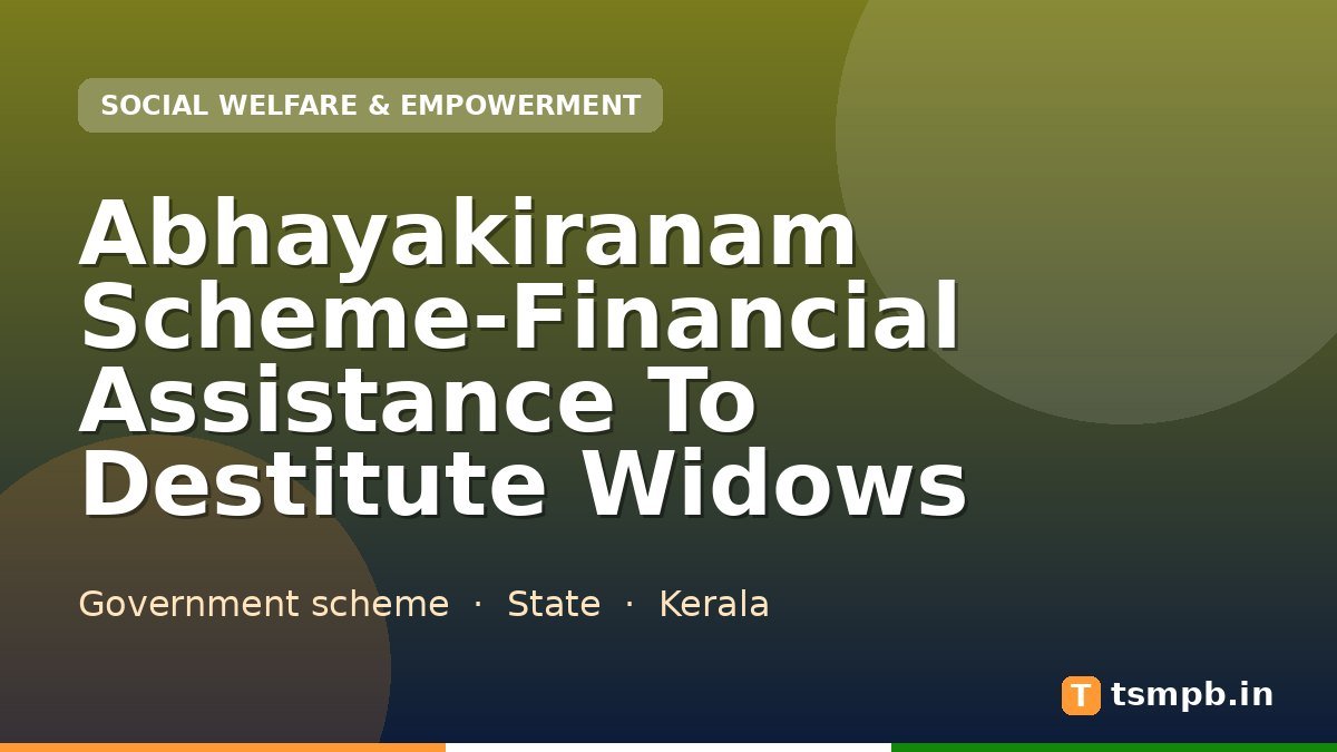 Abhayakiranam Scheme-Financial Assistance To Destitute Widows
