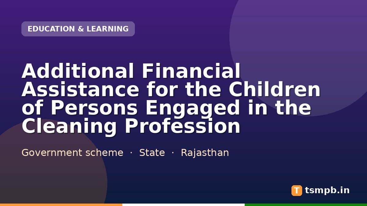 Additional Financial Assistance for the Children of Persons Engaged in the Cleaning Profession