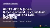 AICTE-IDEA (Idea Development, Evaluation & Application) LAB SCHEME
