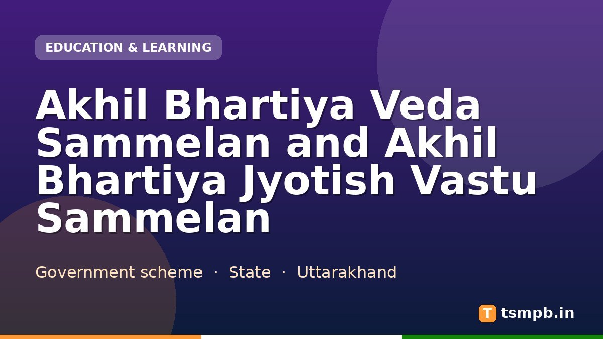 Akhil Bhartiya Veda Sammelan and Akhil Bhartiya Jyotish Vastu Sammelan