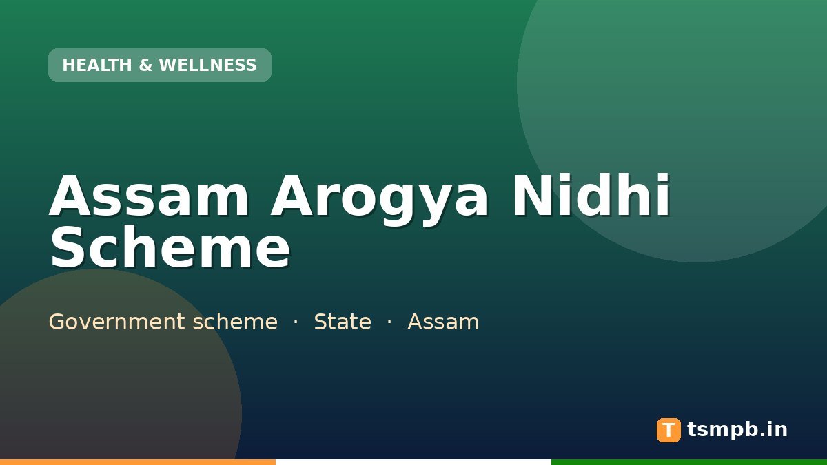 Assam Arogya Nidhi Scheme