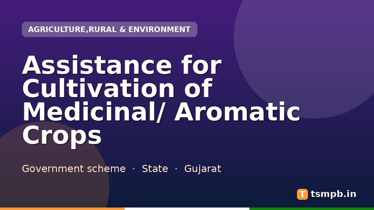 Assistance for Cultivation of Medicinal/ Aromatic Crops