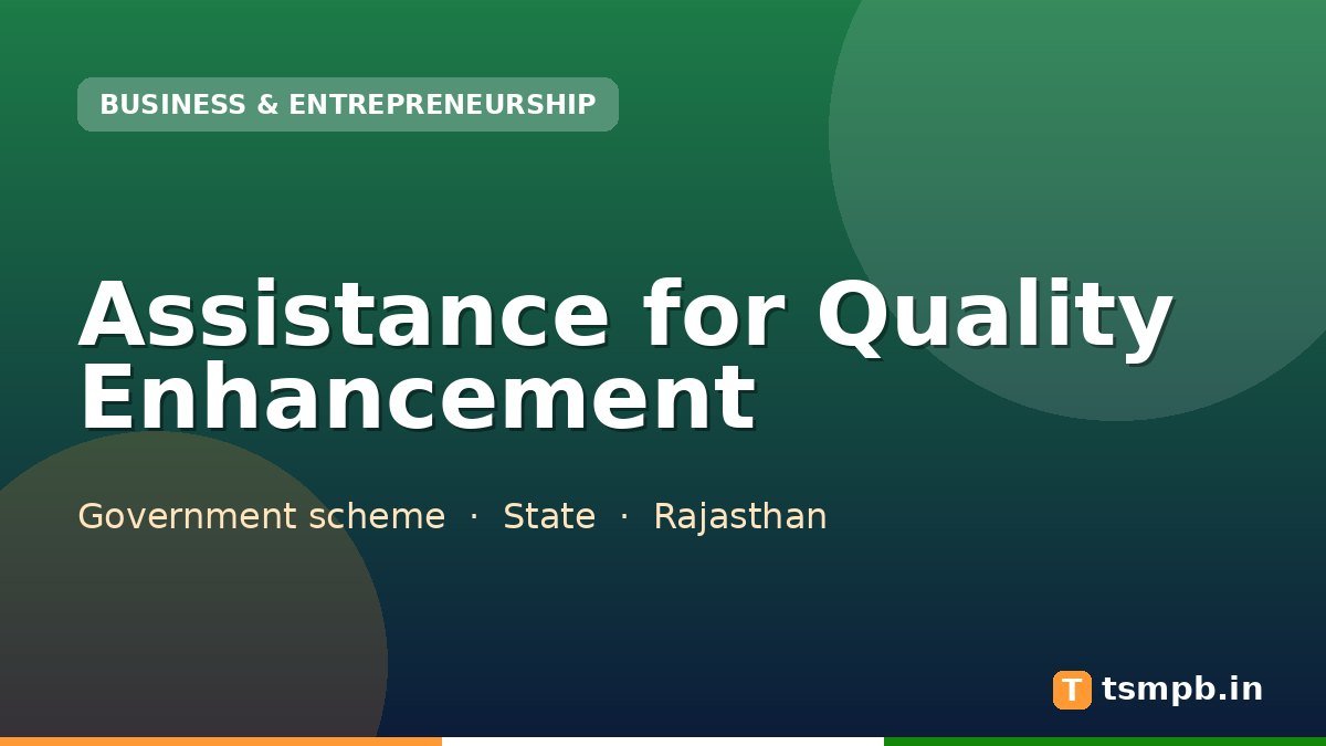 Assistance for Quality Enhancement