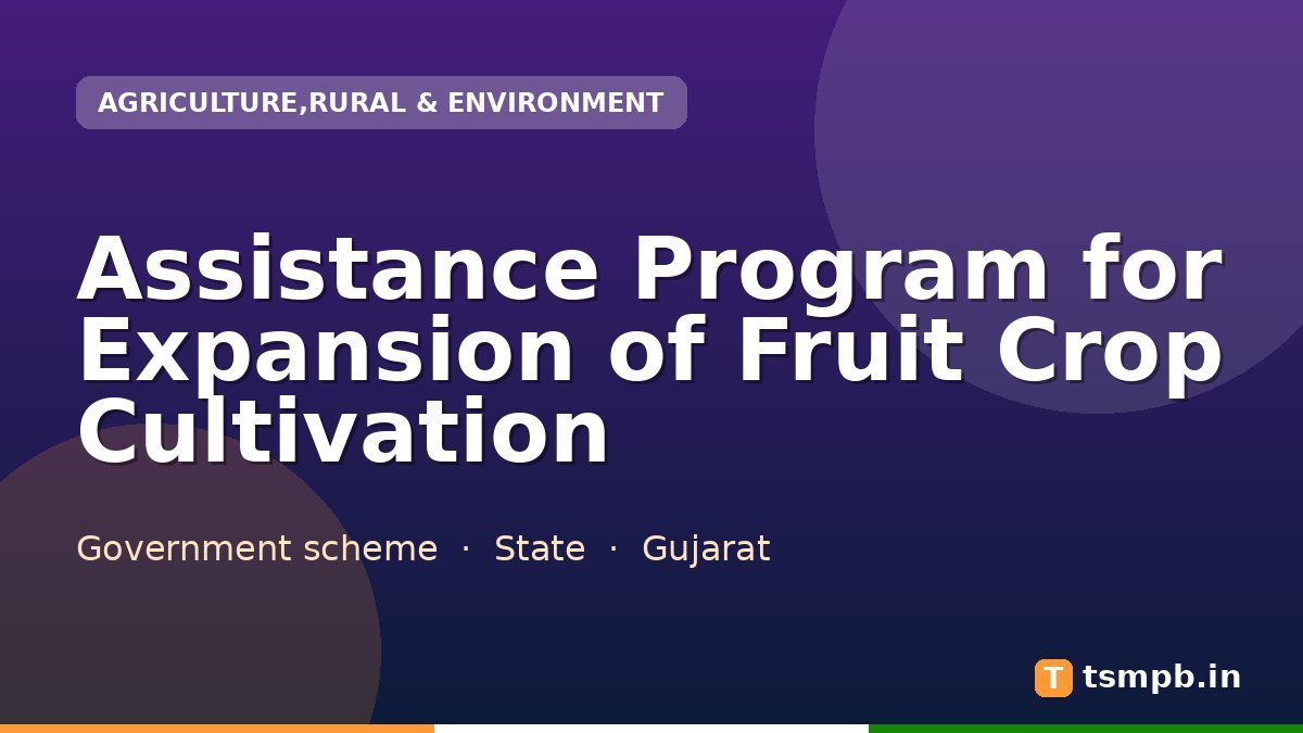 Assistance Program for Expansion of Fruit Crop Cultivation