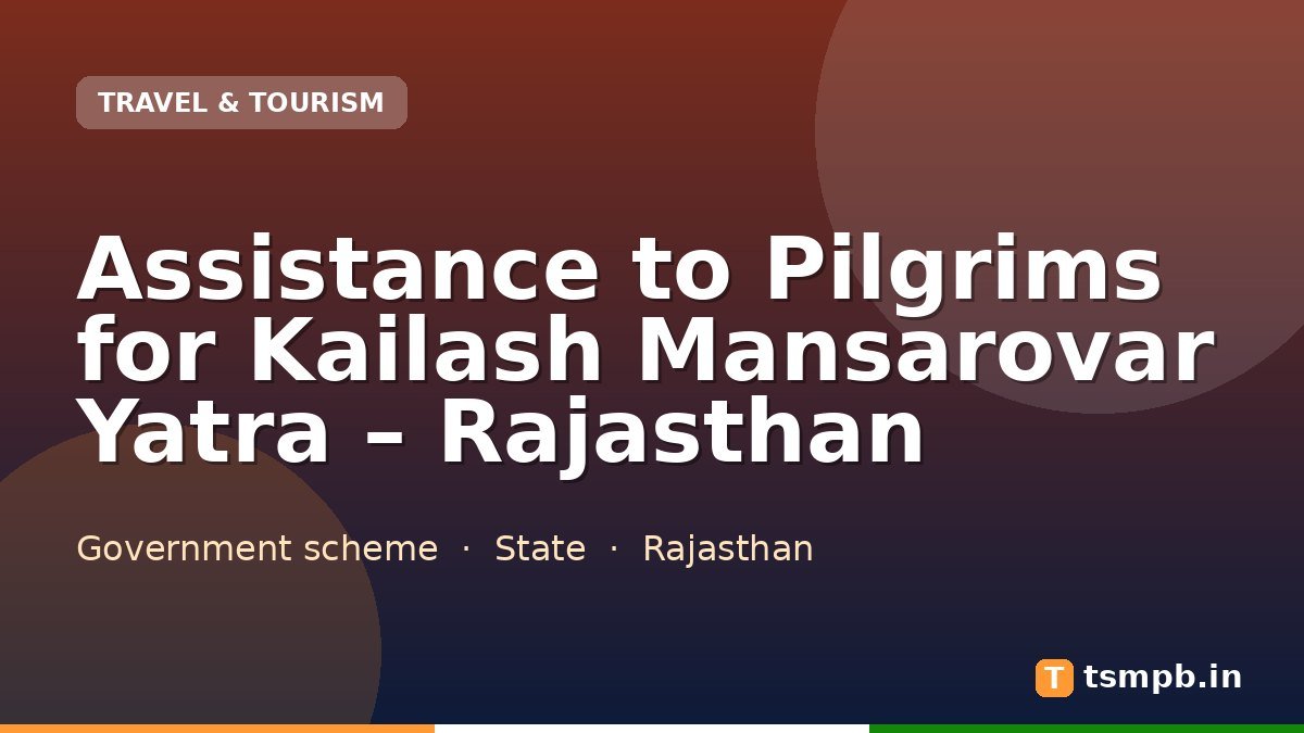 Assistance to Pilgrims for Kailash Mansarovar Yatra โ Rajasthan