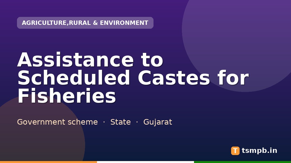 Assistance to Scheduled Castes for Fisheries