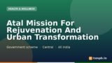 Atal Mission For Rejuvenation And Urban Transformation