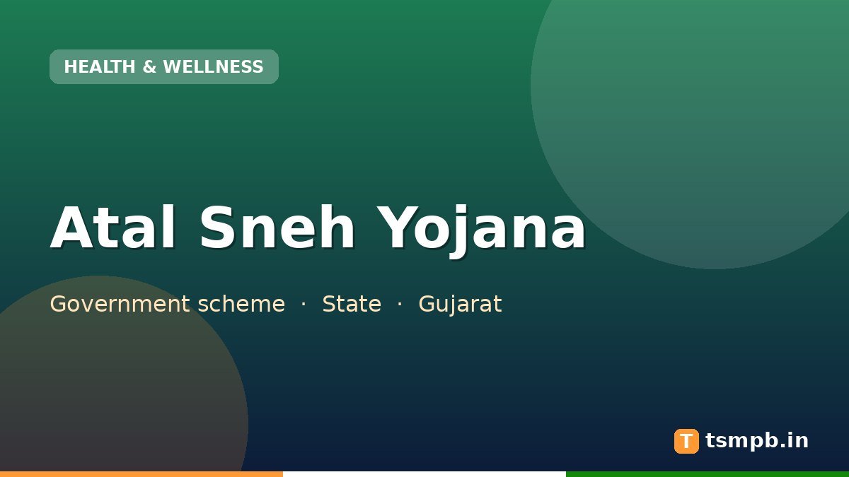Atal Sneh Yojana