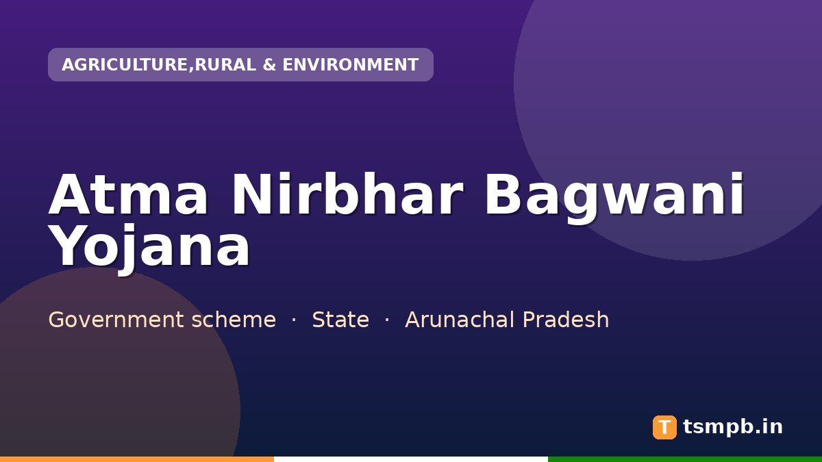 Atma Nirbhar Bagwani Yojana