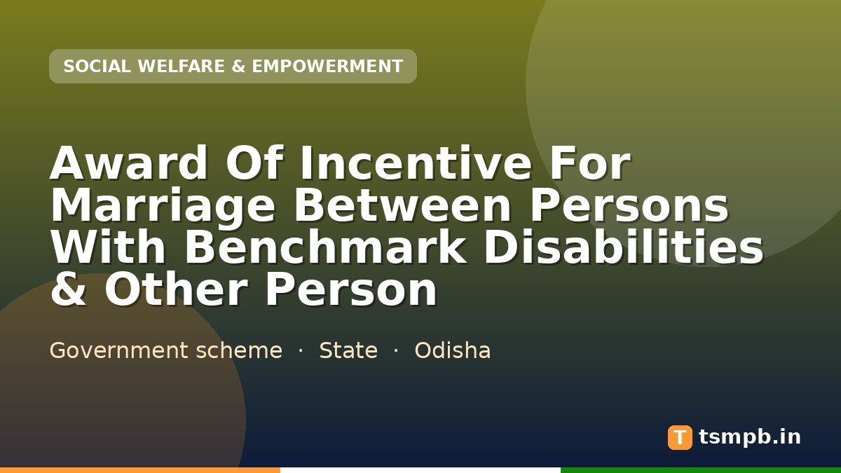 Award Of Incentive For Marriage Between Persons With Benchmark Disabilities & Other Person