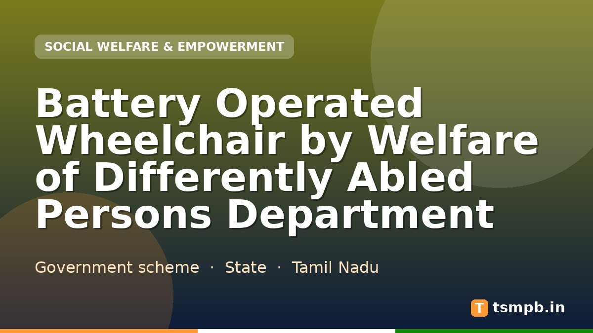 Battery Operated Wheelchair by Welfare of Differently Abled Persons Department