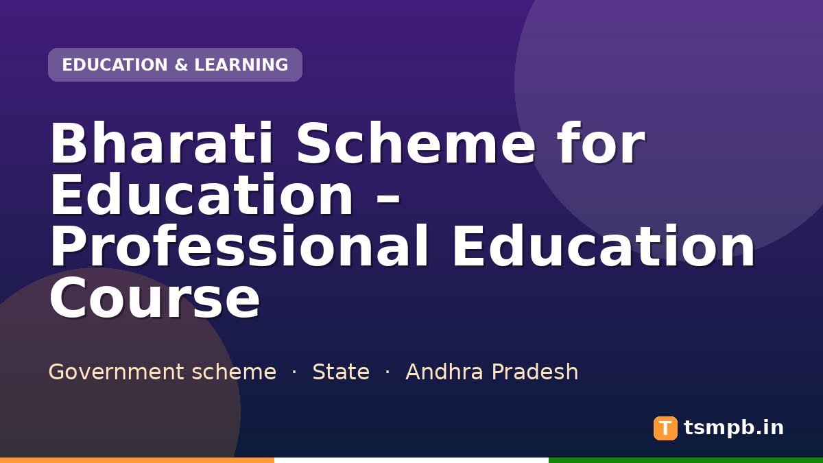 Bharati Scheme for Education – Professional Education Course