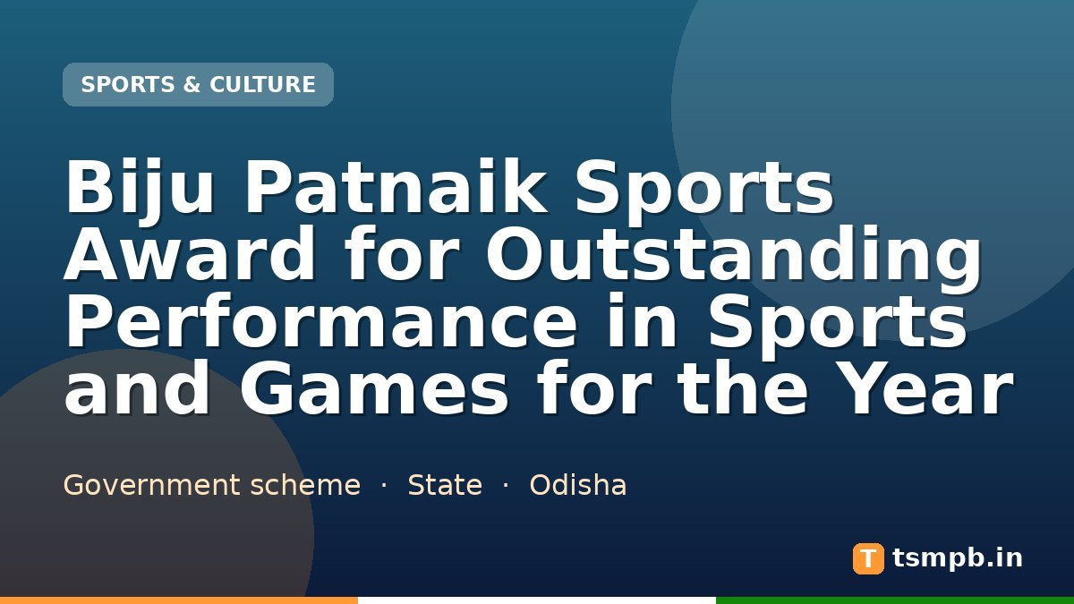Biju Patnaik Sports Award for Outstanding Performance in Sports and Games for the Year