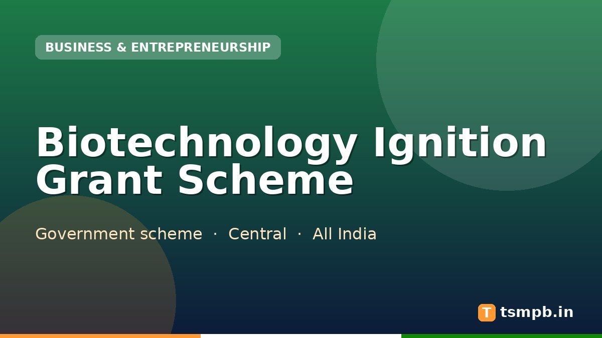 Biotechnology Ignition Grant Scheme