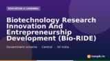 Biotechnology Research Innovation And Entrepreneurship Development (Bio-RIDE)