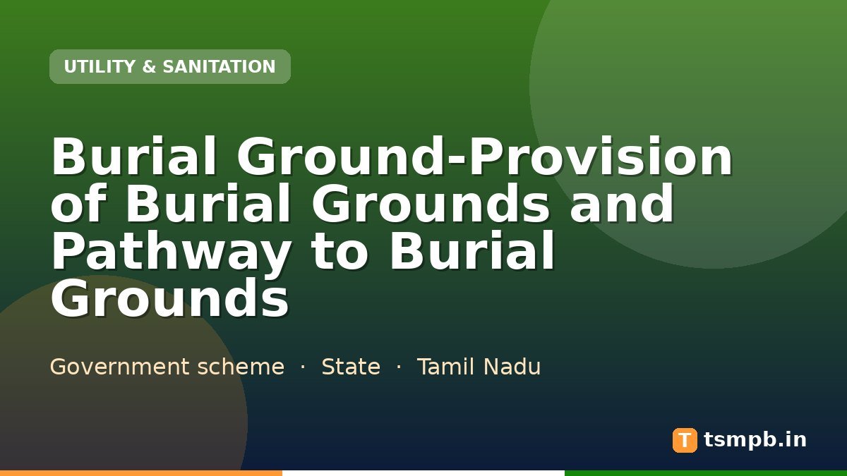 Burial Ground-Provision of Burial Grounds and Pathway to Burial Grounds