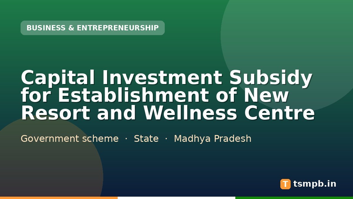 Capital Investment Subsidy for Establishment of New Resort and Wellness Centre