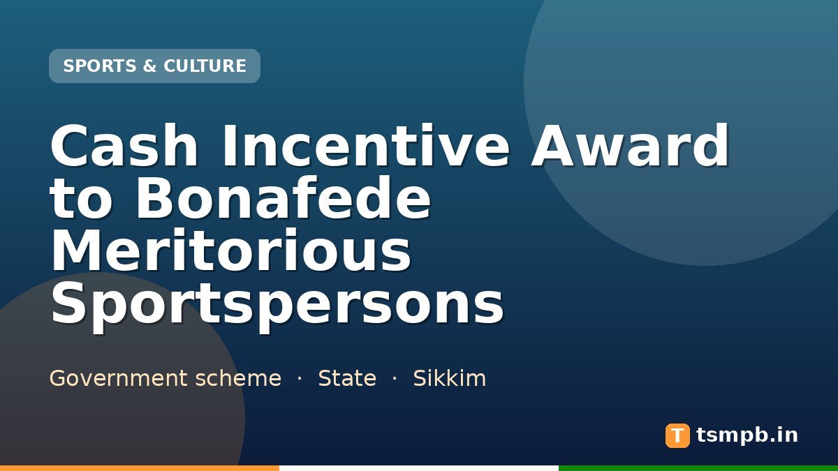 Cash Incentive Award to Bonafede Meritorious Sportspersons