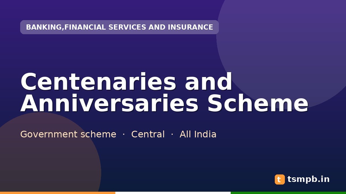Centenaries and Anniversaries Scheme