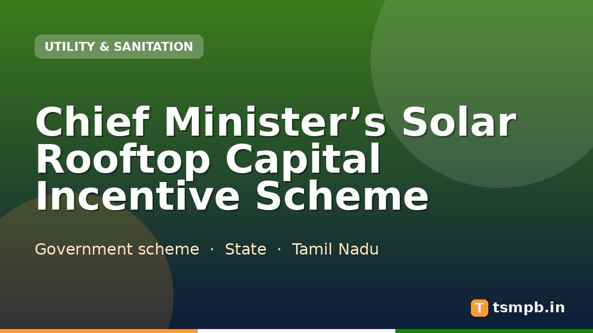 Chief Minister’s Solar Rooftop Capital Incentive Scheme