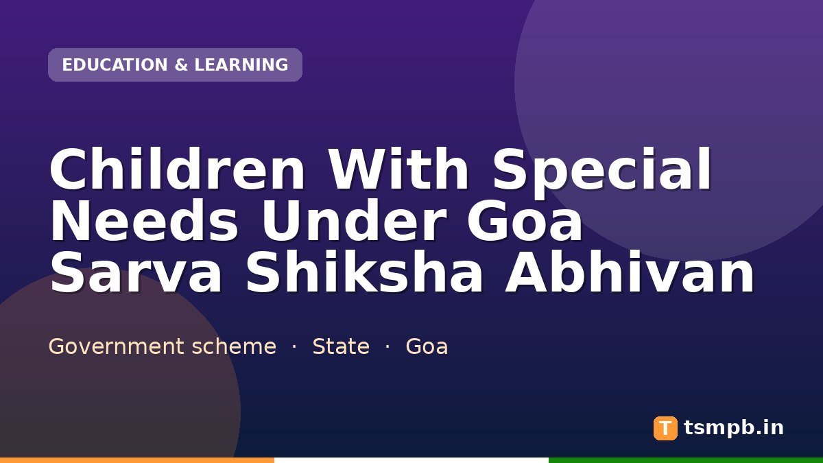 Children With Special Needs Under Goa Sarva Shiksha Abhivan