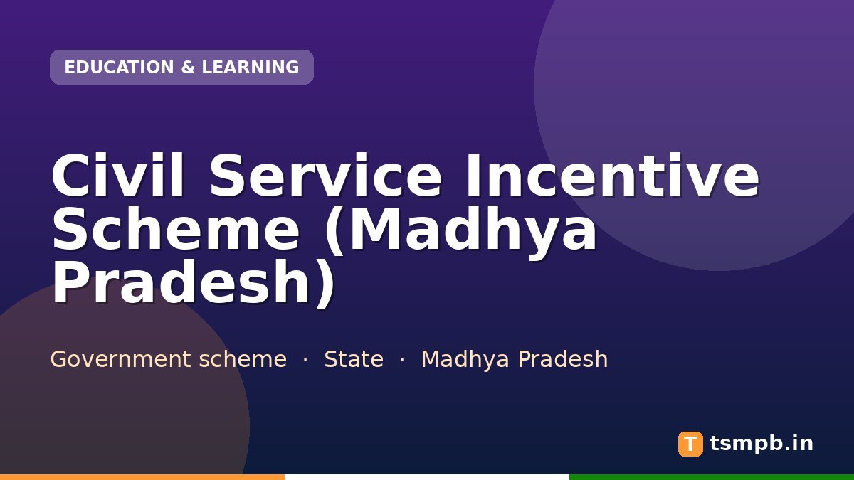 Civil Service Incentive Scheme (Madhya Pradesh)