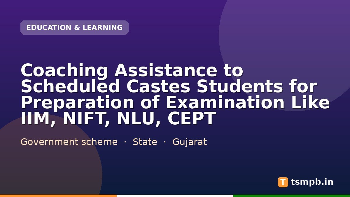 Coaching Assistance to Scheduled Castes Students for Preparation of Examination Like IIM, NIFT, NLU, CEPT