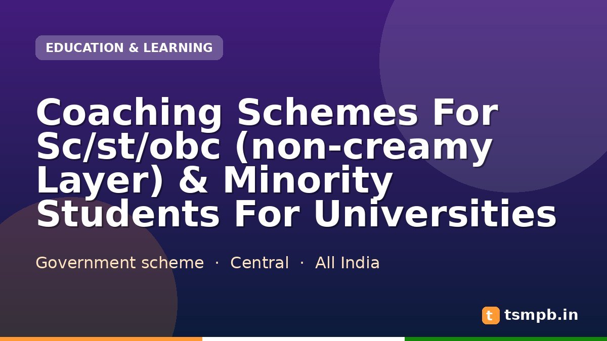Coaching Schemes For Sc/st/obc (non-creamy Layer) & Minority Students For Universities