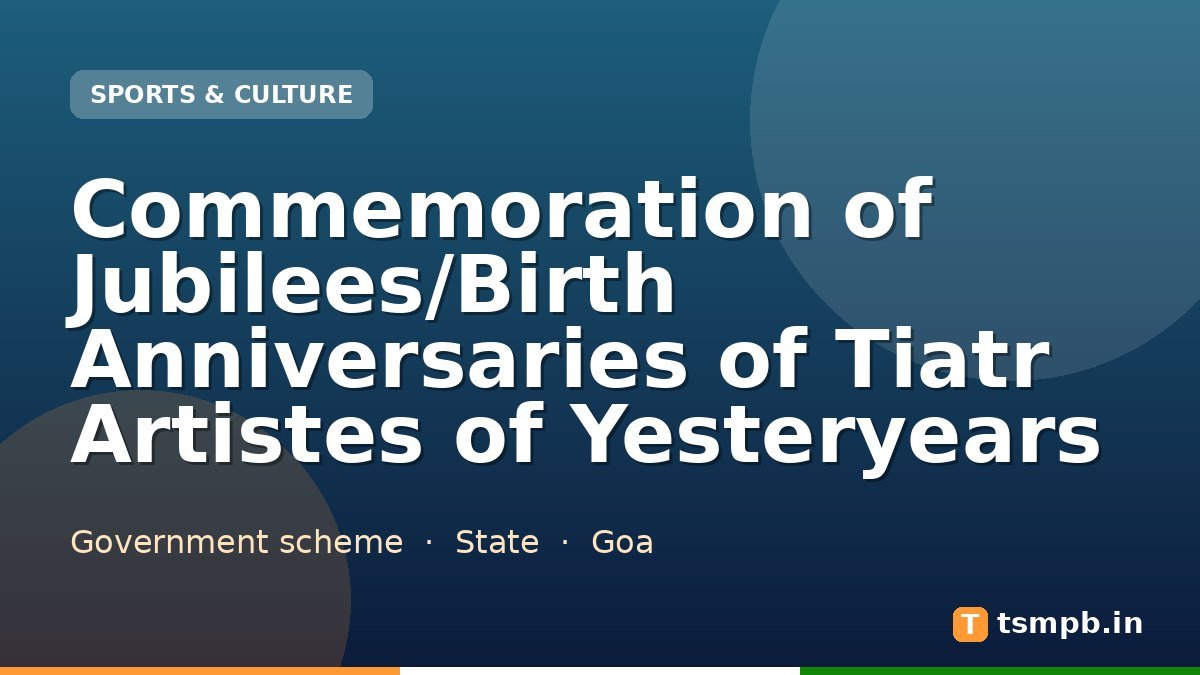 Commemoration of Jubilees/Birth Anniversaries of Tiatr Artistes of Yesteryears