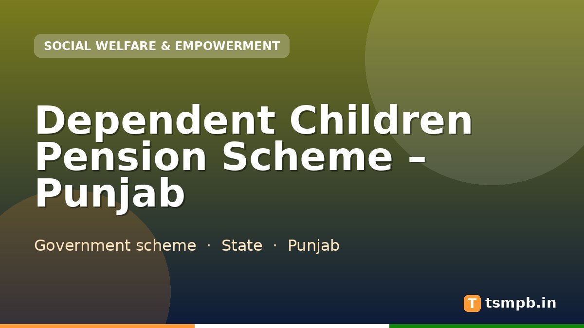 Dependent Children Pension Scheme โ Punjab