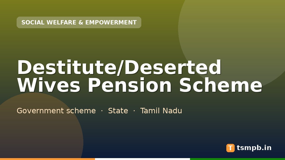 Destitute/Deserted Wives Pension Scheme