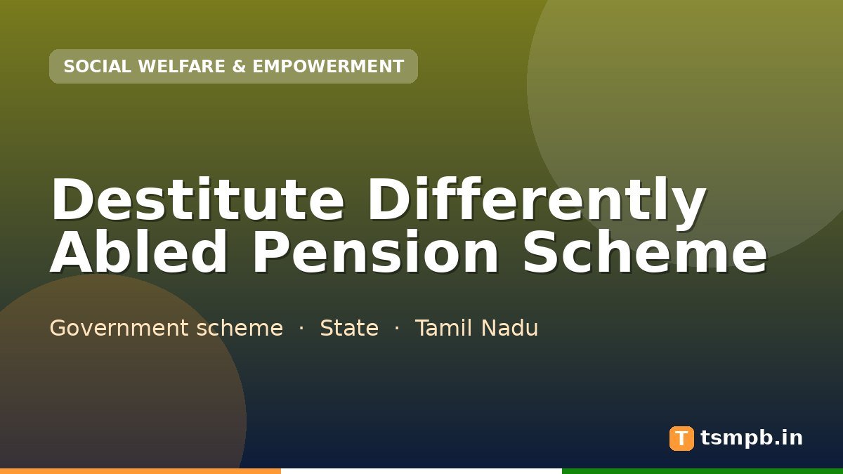 Destitute Differently Abled Pension Scheme