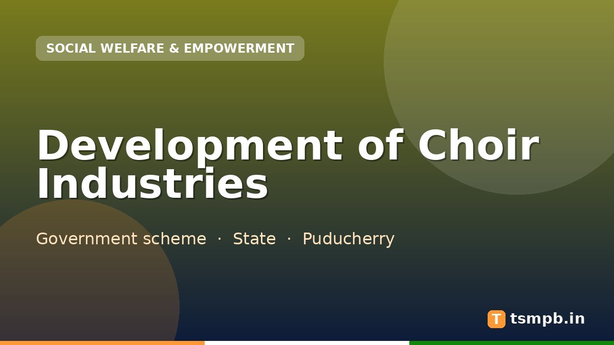 Development of Choir Industries