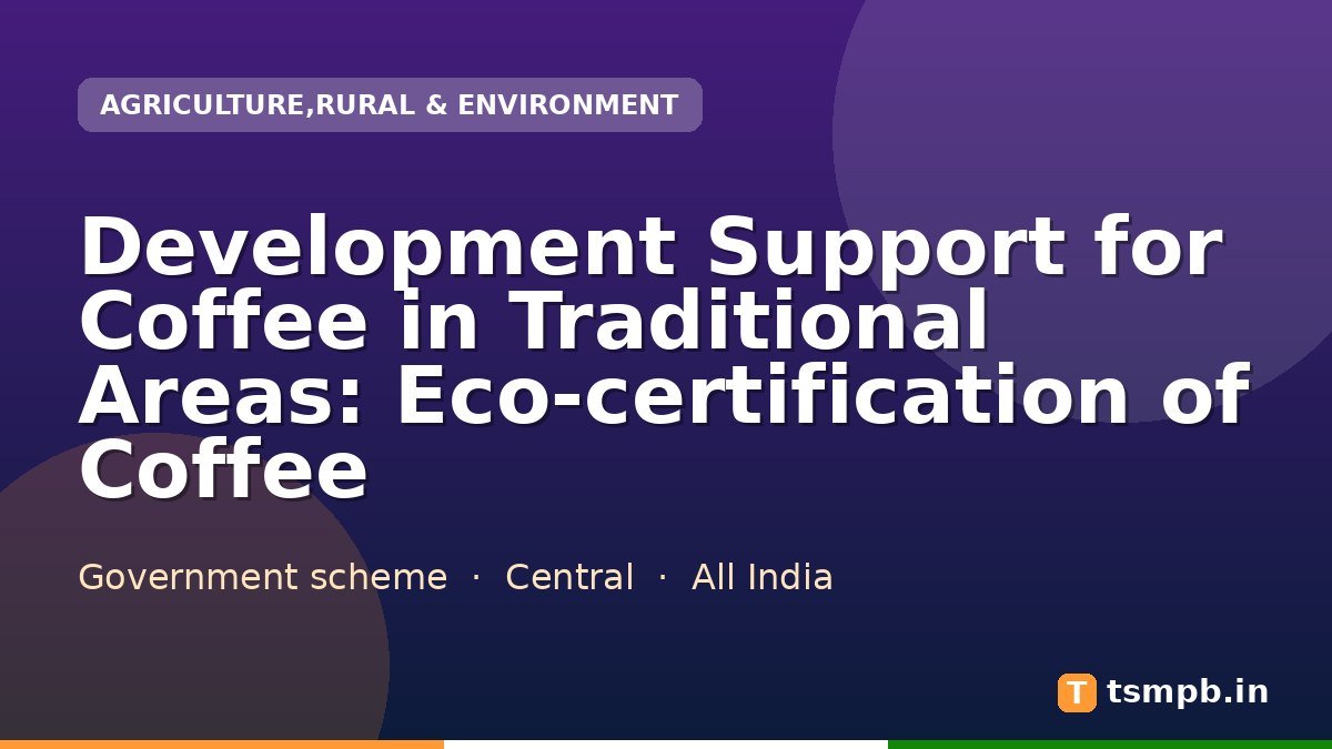 Development Support for Coffee in Traditional Areas: Eco-certification of Coffee