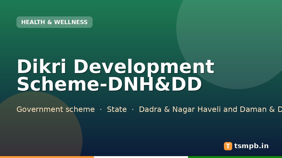 Dikri Development Scheme-DNH&DD