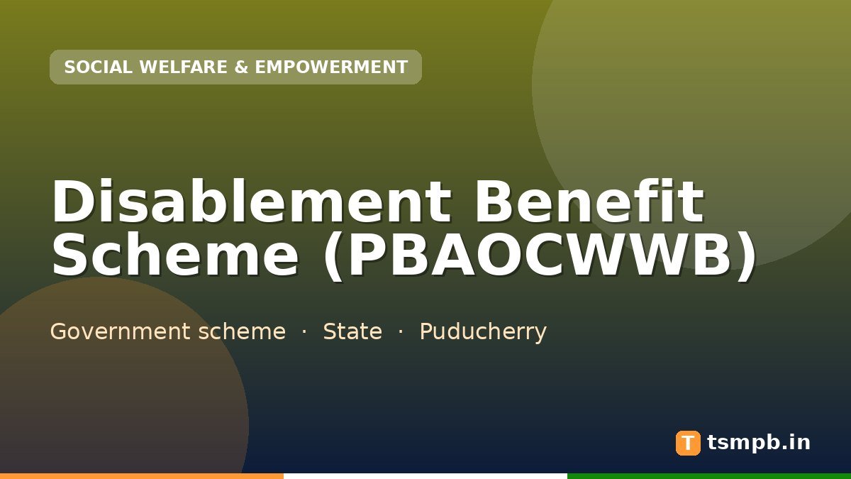 Disablement Benefit Scheme (PBAOCWWB)