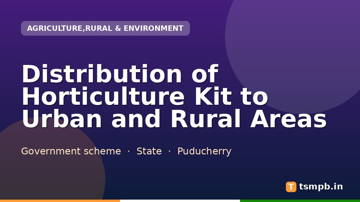 Distribution of Horticulture Kit to Urban and Rural Areas