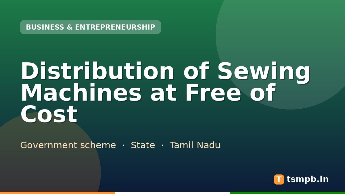 Distribution of Sewing Machines at Free of Cost