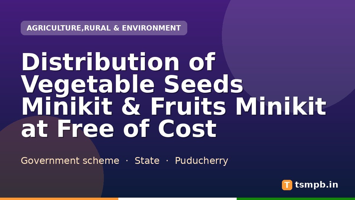 Distribution of Vegetable Seeds Minikit & Fruits Minikit at Free of Cost