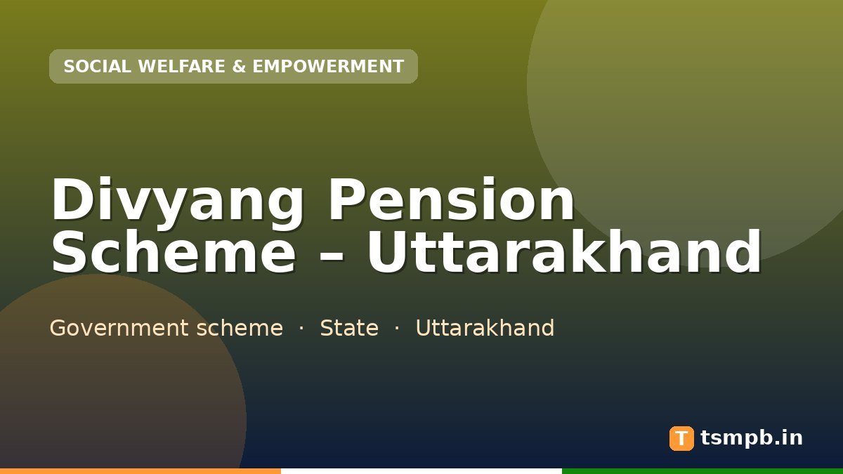 Divyang Pension Scheme – Uttarakhand
