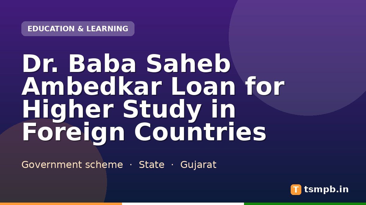 Dr. Baba Saheb Ambedkar Loan for Higher Study in Foreign Countries