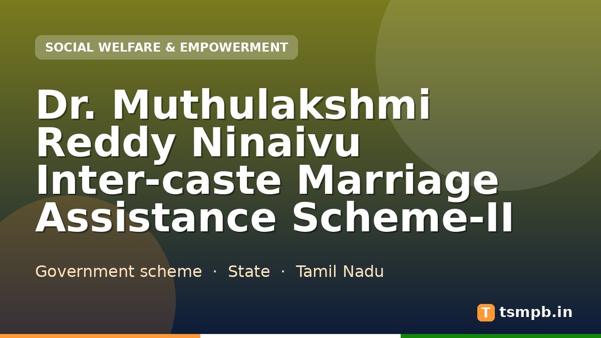 Dr. Muthulakshmi Reddy Ninaivu Inter-caste Marriage Assistance Scheme-II