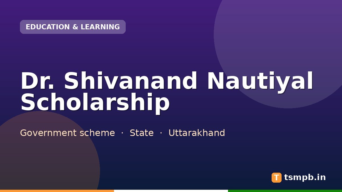 Dr. Shivanand Nautiyal Scholarship