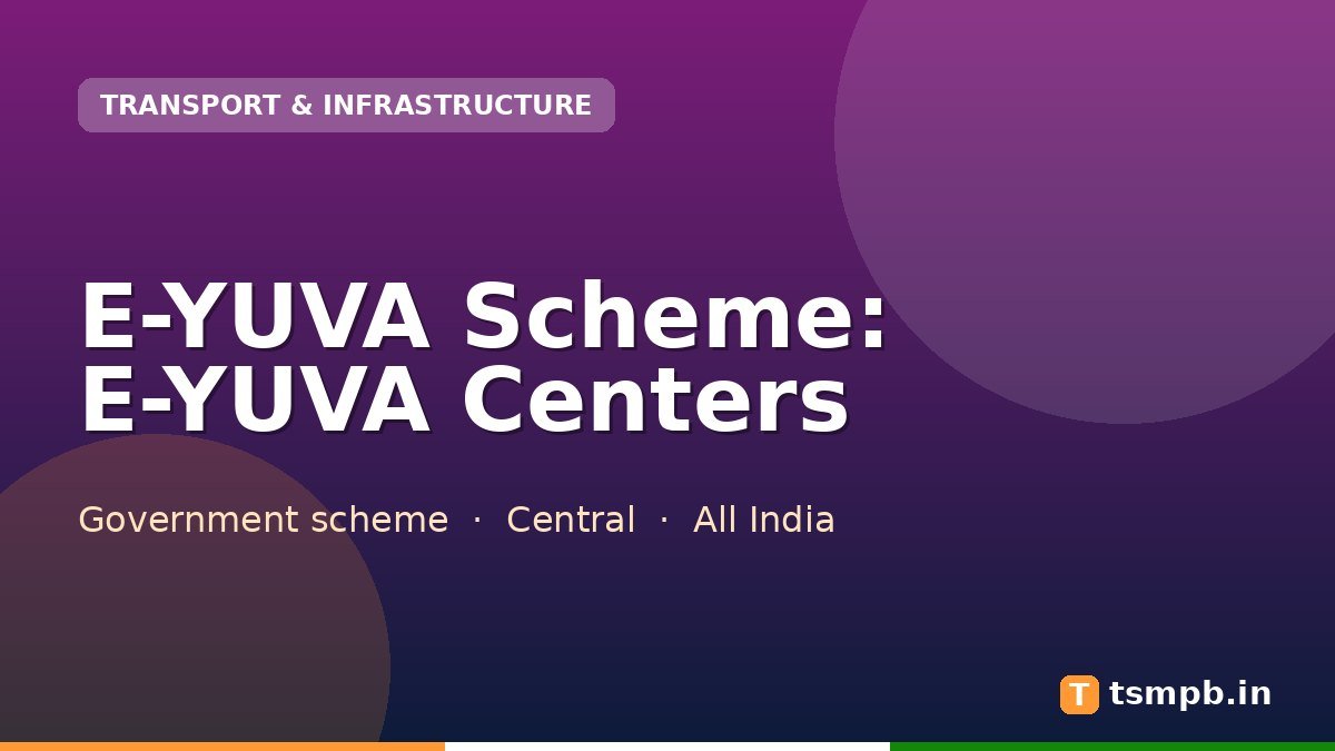E-YUVA Scheme: E-YUVA Centers