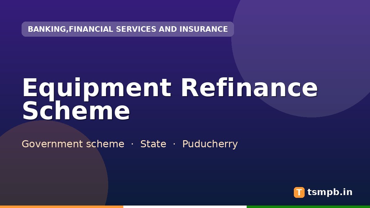 Equipment Refinance Scheme
