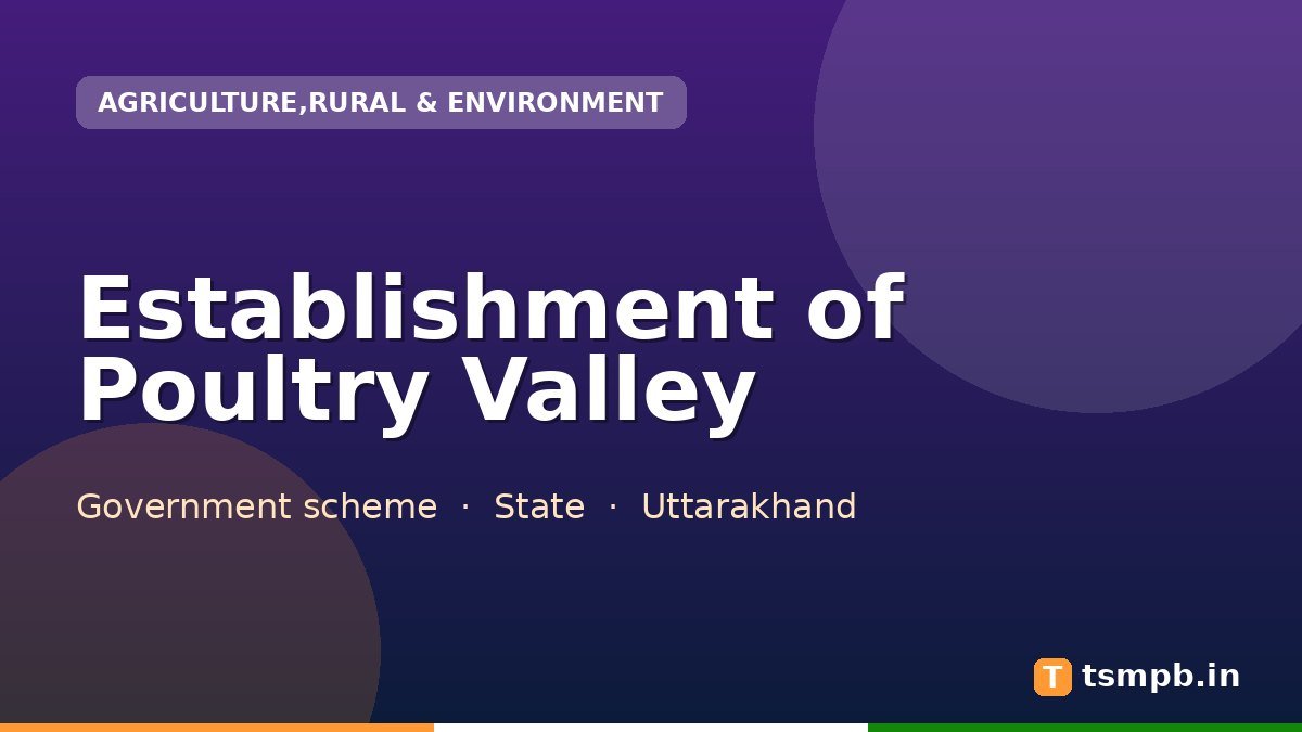 Establishment of Poultry Valley