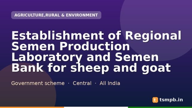Establishment of Regional Semen Production Laboratory and Semen Bank for sheep and goat