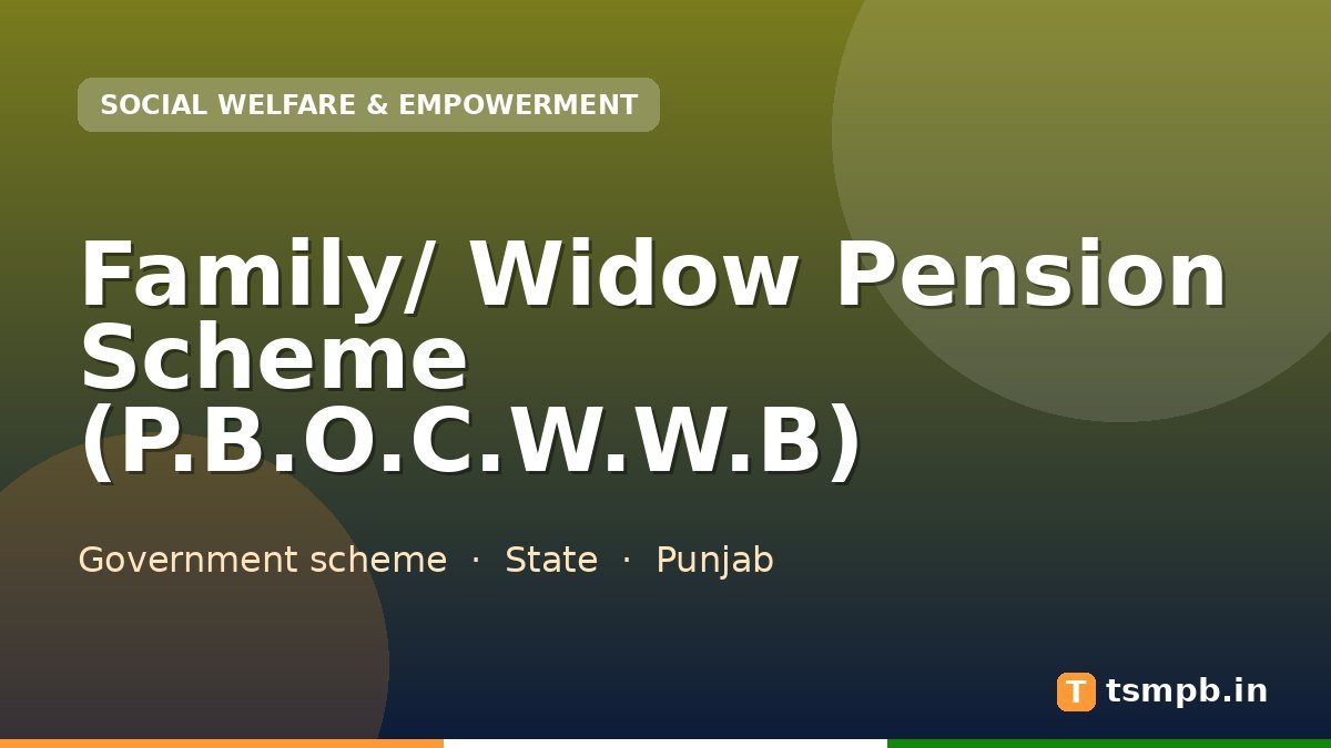 Family/ Widow Pension Scheme (P.B.O.C.W.W.B)