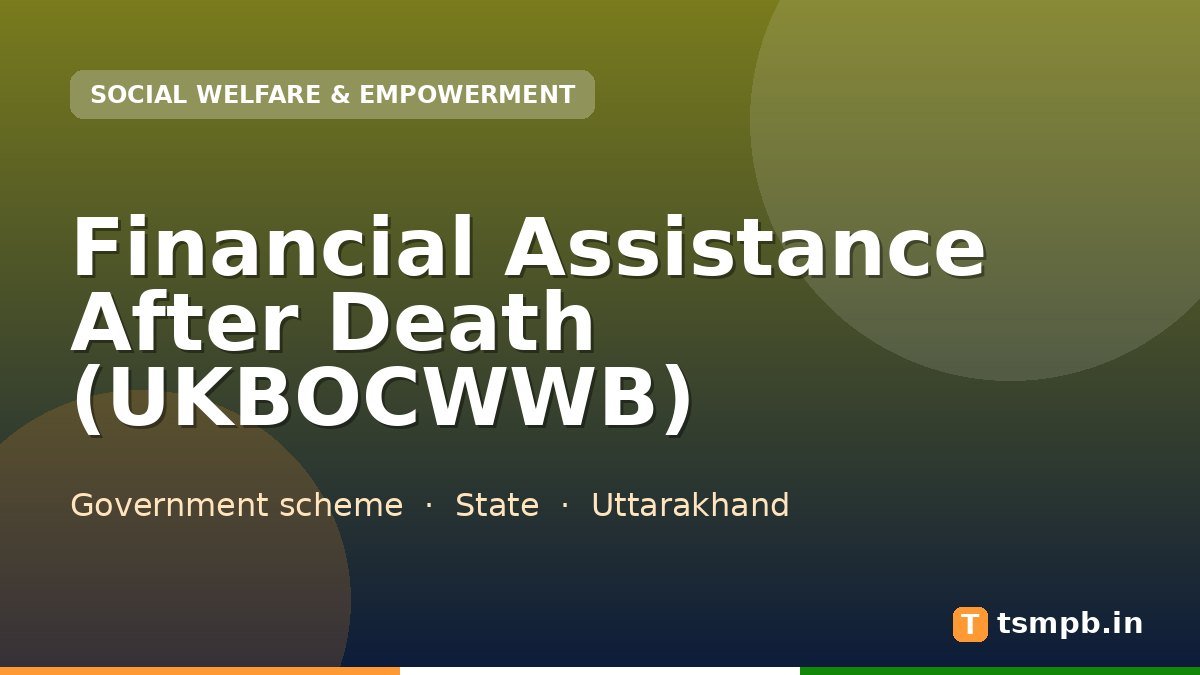 Financial Assistance After Death (UKBOCWWB)